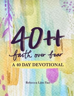 40 Plus Plus: Faith Over Fear