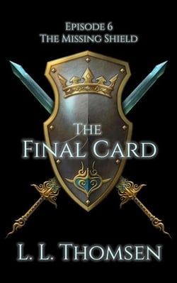 The Final Card - The Missing Shield, #6