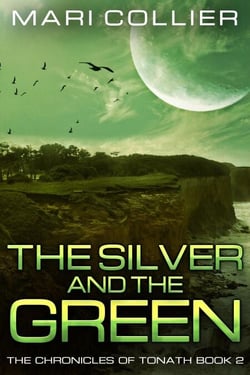 The Silver and the Green - The Chronicles Of Tonath, #2