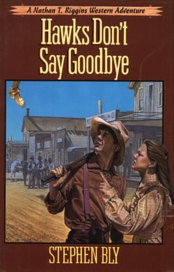 Hawks Don't Say Goodbye - The Nathan T. Riggins Western Adventure, #6