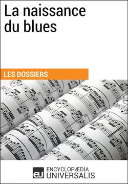 La naissance du blues - Les Dossiers d'Universalis
