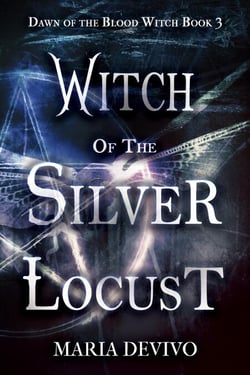 Witch of the Silver Locust - Dawn of the Blood Witch, #3