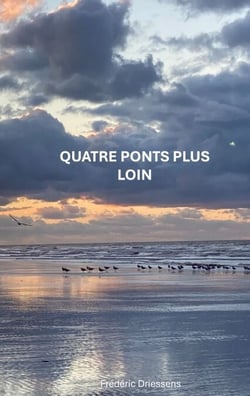 Quatre Ponts Plus Loin - Yesterday is History, Today is a Gift, Tomorrow is Mystery