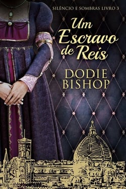 Um Escravo de Reis - Silêncio e Sombras, #3