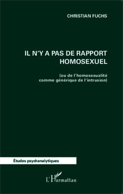 Il n'y a pas de rapport homosexuel - (ou de l'homosexualité comme générique de l'intrusion)