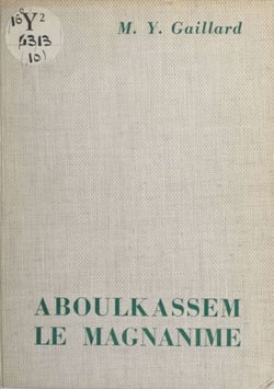 Aboulkassem le Magnanime - Légende du califat de Haroun al-Rachid