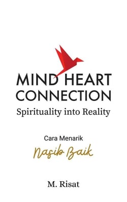 Mind Heart Connection - Cara Menarik Nasib Baik