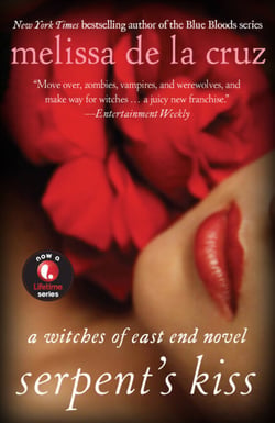 Serpent's Kiss - A Witches of East End Novel