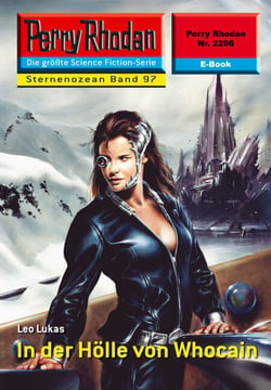 Perry Rhodan 2296: In der Hölle von Whocain - Perry Rhodan-Zyklus "Der Sternenozean"