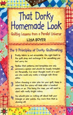 That Dorky Homemade Look - Quilting Lessons From A Parallel Universe
