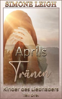 Aprils Tränen - Kinder des Liebhabers, #3