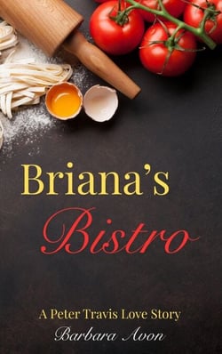 Briana's Bistro - A Peter Travis Love Story