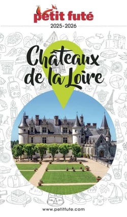 Guide Châteaux De La Loire 2025 Petit Futé