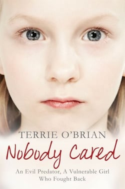 Nobody Cared - An Evil Predator, A Vulnerable Girl Who Fought Back