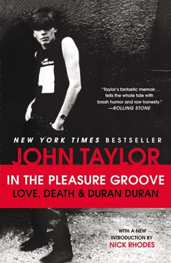 In the Pleasure Groove - Love, Death, and Duran Duran