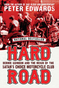 Hard Road - Bernie Guindon and the Reign of the Satan's Choice Motorcycle Club