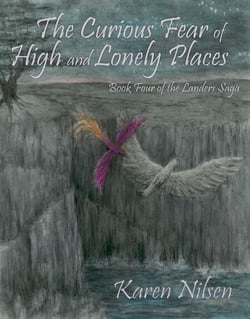 The Curious Fear of High and Lonely Places (Book Four of the Landers Saga) - The Landers Saga, #4