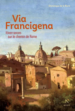 Via Francigena - Itinerrances sur le chemin de Rome
