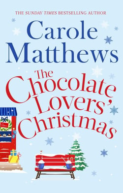 The Chocolate Lovers' Christmas - the feel-good, romantic, fan-favourite series from the Sunday Times bestseller