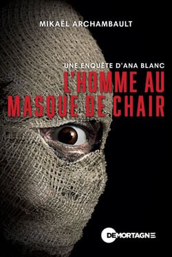 L'homme au masque de chair - Une enquête d'Ana Blanc