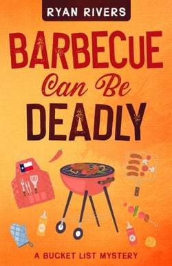 Barbecue Can Be Deadly - Bucket List Mysteries, #2