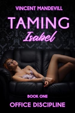 Taming Isabel: Office Discipline - Taming Isabel, #1