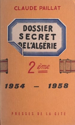Deuxième dossier secret de l'Algérie - 1954-1958