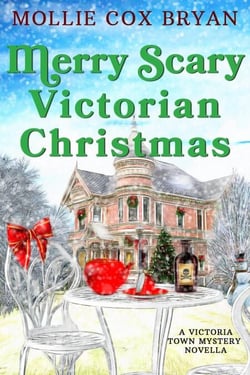 Merry Scary Victorian Christmas - A Victoria Town Mystery Novella, #3