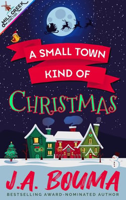 A Small Town Kind of Christmas - Mill Creek Junction Collection, #3