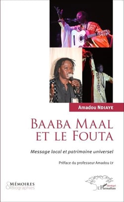 Baaba Maal et le Fouta - Message local et patrimoine universel
