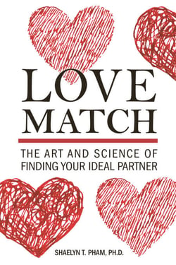 Love Match - The Art and Science of Finding Your Ideal Partner