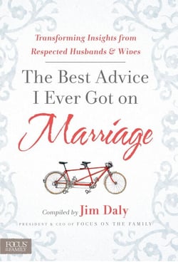 The Best Advice I Ever Got on Marriage - Transforming Insights from Respected Husbands &amp; Wives