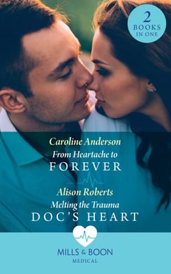 From Heartache To Forever / Melting The Trauma Doc's Heart - From Heartache to Forever (Yoxburgh Park Hospital) / Melting the Trauma Doc's Heart