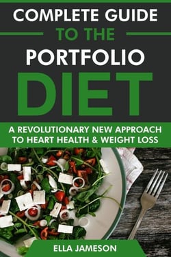 Complete Guide to the Portfolio Diet: A Revolutionary Approach to Heart Health &amp; Weight Loss