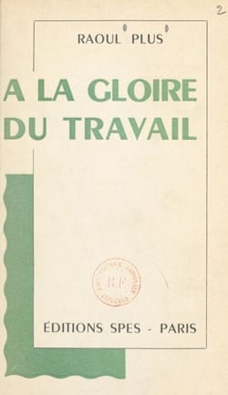 À la gloire du travail