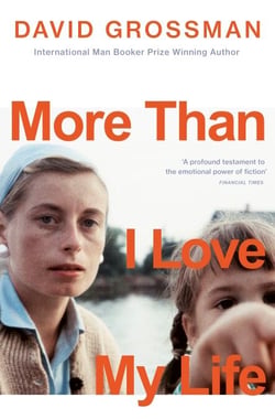 More Than I Love My Life - The International Booker Prize-longlisted novel