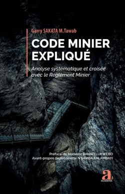 Code minier expliqué - Analyse systématique et croisée avec le Règlement Minier