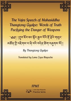 The Vajra Speech of Mahasiddha Thangtong Gyalpo: Words of Truth Pacifying the Danger of Weapons eBook
