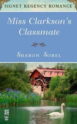 Miss Clarkson's Classmate - Signet Regency Romance (InterMix)