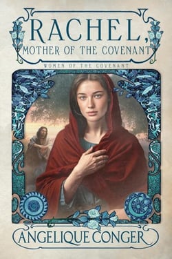 Rachel, Mother of the Covenant - Women of the Covenant, #5