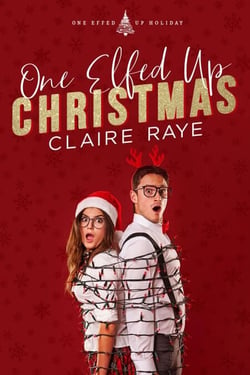 One Elfed Up Christmas - One Effed Up Holiday, #2