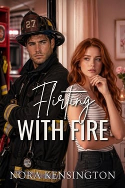Flirting with Fire