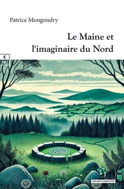Le Maine et l’imaginaire du Nord