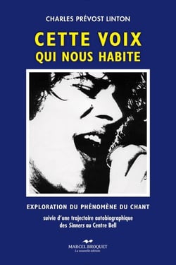 Cette voix qui nous habite - Exploration du phénomène du chant