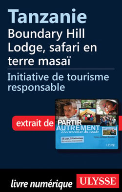 Tanzanie : Boundary Hill Lodge, safari en terre masaï