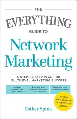 The Everything Guide To Network Marketing - A Step-by-Step Plan for Multilevel Marketing Success