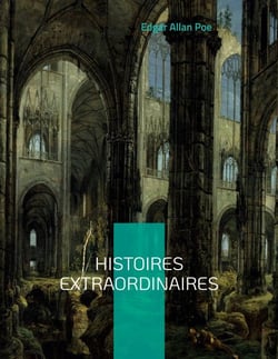 Histoires extraordinaires - Une traduction de Charles Baudelaire