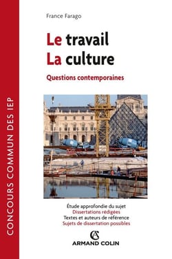 Le travail - La Culture - Questions contemporaines - Concours commun des IEP