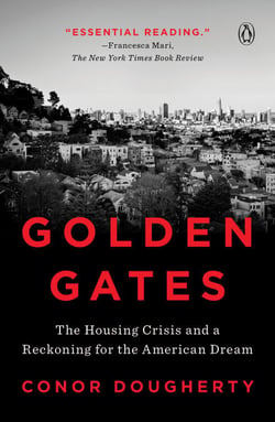 Golden Gates - The Housing Crisis and a Reckoning for the American Dream