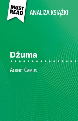 Dzuma ksiazka Albert Camus (Analiza ksiazki) - Pelna analiza i szczególowe podsumowanie pracy